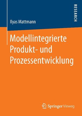 Modellintegrierte Produkt- und Prozessentwicklung