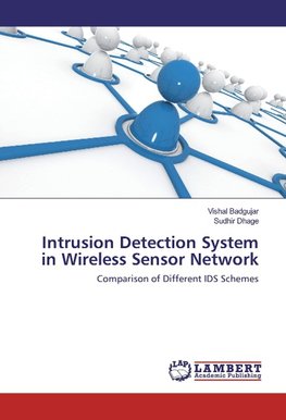 Intrusion Detection System in Wireless Sensor Network