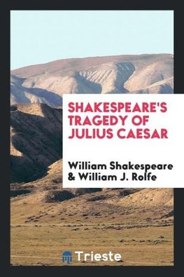 Shakespeare's Tragedy of Julius Caesar