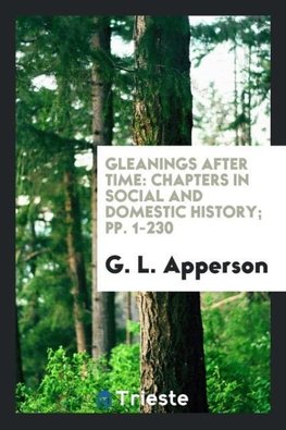Gleanings After Time