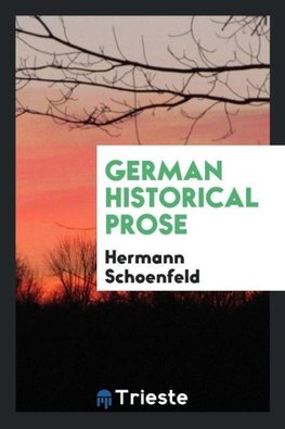 German Historical Prose
