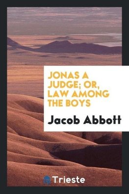 Jonas a Judge; Or, Law Among the Boys
