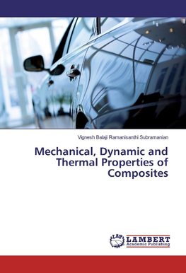 Mechanical, Dynamic and Thermal Properties of Composites