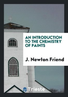 An Introduction to the Chemistry of Paints