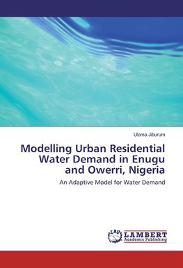 Modelling Urban Residential Water Demand in Enugu and Owerri, Nigeria