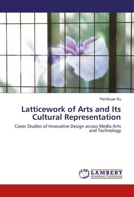 Latticework of Arts and Its Cultural Representation