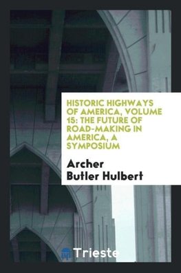Historic Highways of America, Volume 15