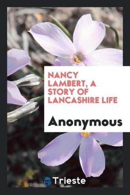 Nancy Lambert, a Story of Lancashire Life