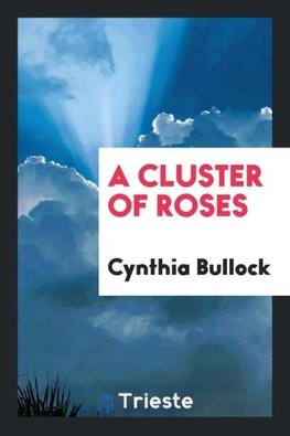 A Cluster of Roses