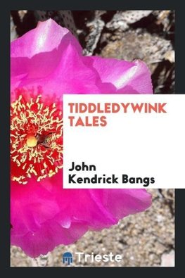 Tiddledywink Tales