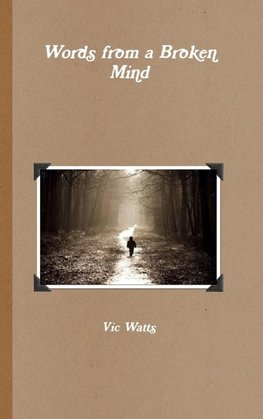 Words from a Broken Mind