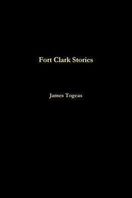 Fort Clark Stories