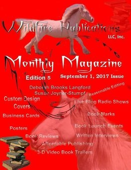 WILDFIRE PUBLICATIONS MAGAZINE SEPTEMBER 1, 2017 ISSUE, ED. 5