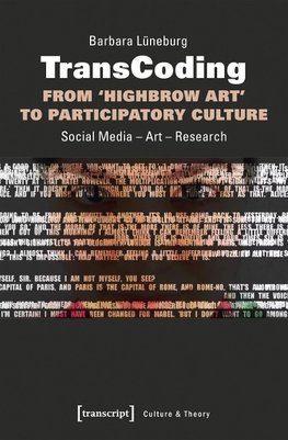 TransCoding - From ¿Highbrow Art¿ to Participatory Culture
