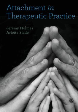 Attachment in Therapeutic Practice