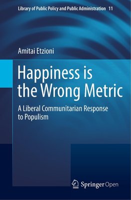 Happiness is the Wrong Metric