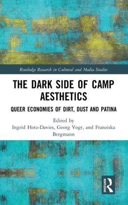 The Dark Side of Camp Aesthetics