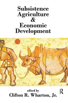 Subsistence Agriculture and Economic Development
