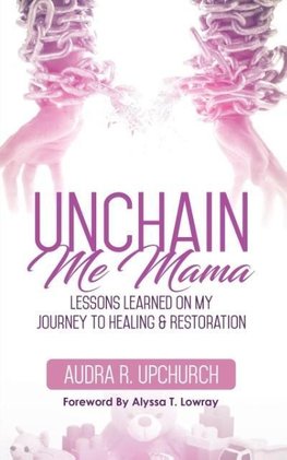 Unchain Me Mama