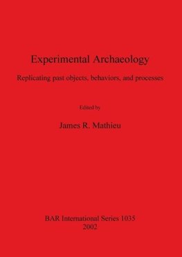 Experimental Archaeology