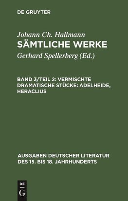 Vermischte dramatische Stücke: Adelheide, Heraclius