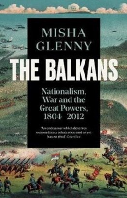 The Balkans, 1804-2012