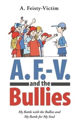 A. F.-V. and the Bullies