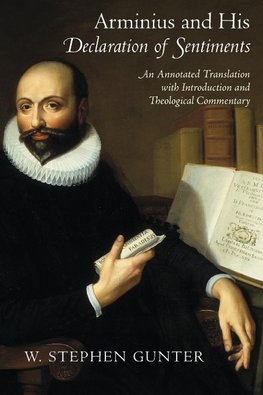 Arminius and His Declaration of Sentiments