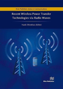 Recent Wireless Power Transfer Technologies via Radio Waves