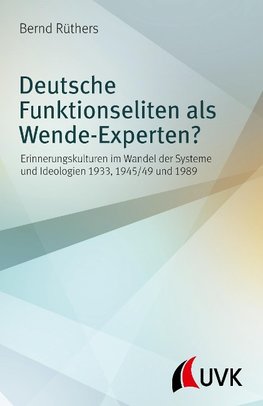 Deutsche Funktionseliten als Wende-Experten?