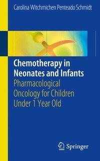 Penteado Schmidt, C: Chemotherapy in Neonates and Infants