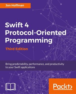 Swift 4 Protocol-Oriented Programming - Third Edition