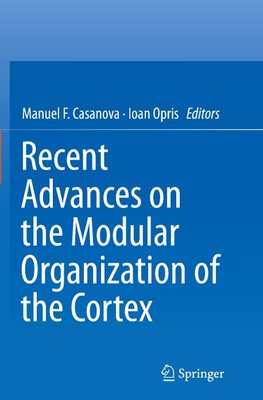 Recent Advances on the Modular Organization of the Cortex