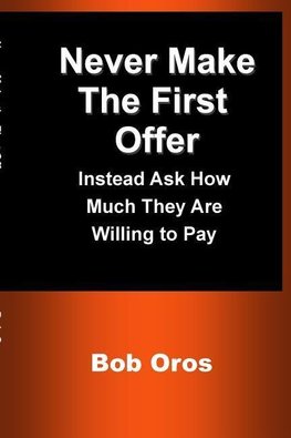 Never Make the First Offer