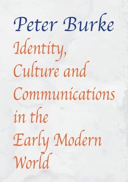 Identity, Culture & Communications in the Early Modern World