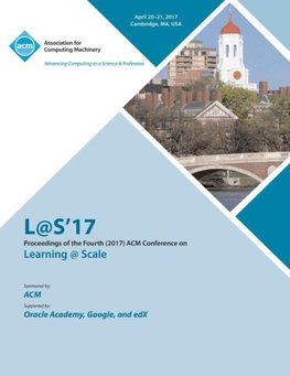 L@S 2017 Fourth (2017) ACM Conference on Learning @ Scale