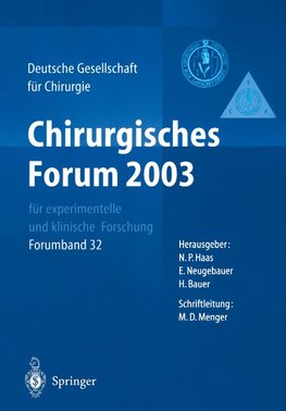 Chirurgisches Forum 2003 für experimentelle und klinische Forschung
