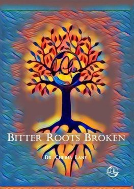 Bitter Roots Broken