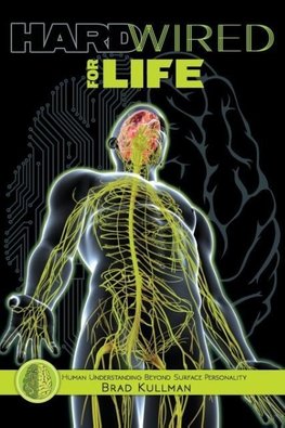 Hardwired for Life