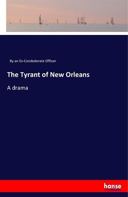 The Tyrant of New Orleans