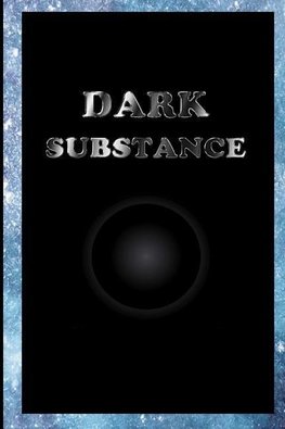 Dark Substance