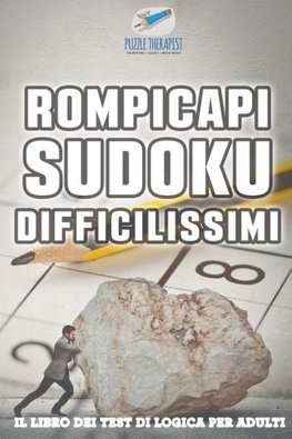 Rompicapi Sudoku difficilissimi | Il libro dei test di logica per adulti