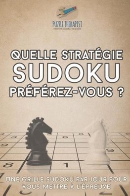 Quelle stratégie Sudoku préférez-vous ? | Une grille Sudoku par jour pour vous mettre à l'épreuve