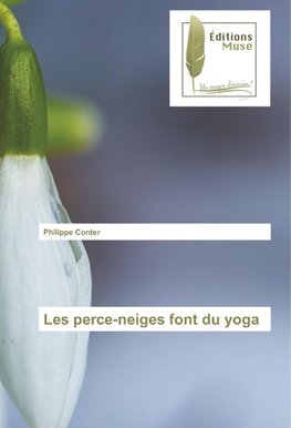 Les perce-neiges font du yoga