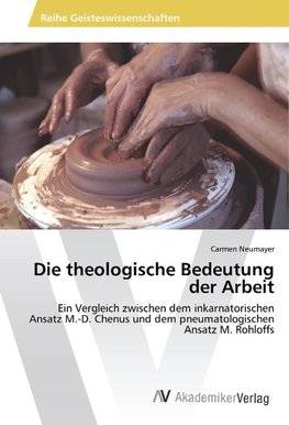 Die theologische Bedeutung der Arbeit