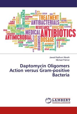 Daptomycin Oligomers Action versus Gram-positive Bacteria