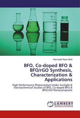 BFO, Co-doped BFO & BFO/rGO Synthesis, Characterization & Applications