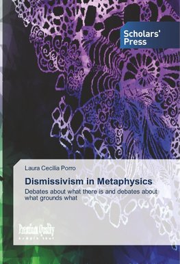 Dismissivism in Metaphysics