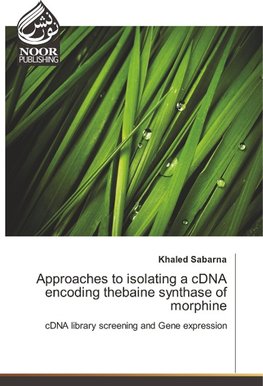 Approaches to isolating a cDNA encoding thebaine synthase of morphine