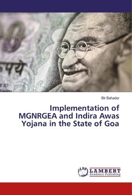 Implementation of MGNRGEA and Indira Awas Yojana in the State of Goa
